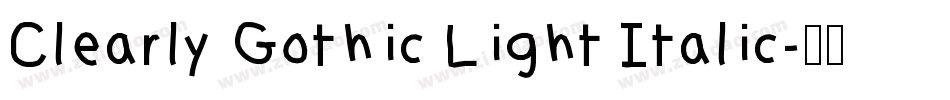 Clearly Gothic Light Italic字体转换